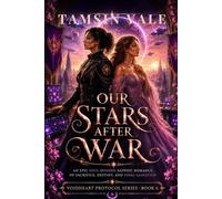 OUR STARS AFTER WAR: An Epic Soul-Bonded Sapphic Romance of Sacrifice, Destiny, and Final Salvation: 6 (VOIDHEART PROTOCOL SERIES: A Dark Sapphic Space Opera Romance)