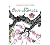 Our Stories: Narratives of Transformation Through Mental Illness from Queen City Clubhouse: 2 (Our Stories at Queen City Clubhouse)