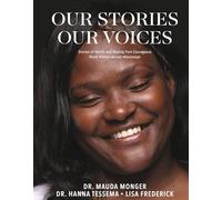 Our Stories Our Voices: Stories of Health and Healing from Courageous Black Women Across Mississippi