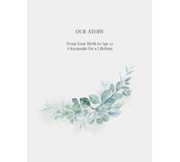 Our Story: From Birth to Age 12. A Keepsake for a Lifetime.