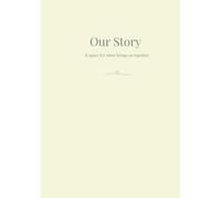 Our Story: Our Story A space for everything that brings us together
