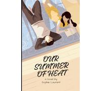 Our Summer of Heat