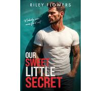 Our Sweet Little Secret: Ein Second Chance - Liebesroman