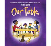 Our Table: a picture book about the importance of family spending time together
