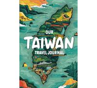 Our Taiwan Travel Journal: Lined Notebook to Write & Store Memorabilia for Formosa Island Adventures