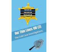 Our Thin Lines VIII (2): The Cold Case Investigations