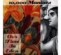 Our Time in Eden by 10,000 Maniacs (1992-09-29)