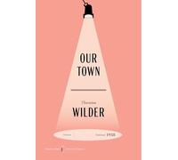 Our Town American: A Play in Three Acts: 5 (Harpercollins American Classics)