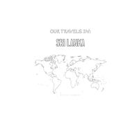 OUR TRAVELS IN: SRI LANKA: A minimalist, scrapbook-style travel journal for everyone to document their travel adventures.