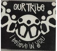 Our Tribe - I believe in you [Single-CD]