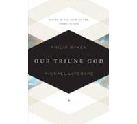 Our Triune God (ebook)