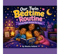 Our Twin Bedtime Routine: A Cozy Night Routine for Twins (The Twin Adventures)