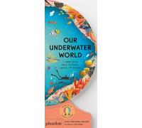 Our Underwater World: A first Dive into Ocean, Lakes and Rivers (CHILDRENS BOOKS)