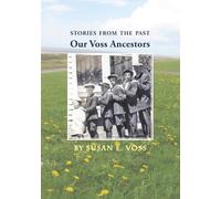 Our Voss Ancestors: Stories from the Past