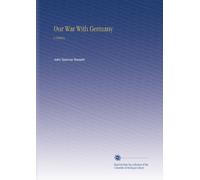 Our War With Germany: A History,