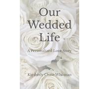 Our Wedded Life: A Personalized Love Story