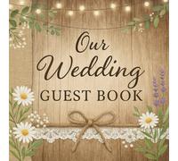 Our Wedding Guest Book: Rustic Farmhouse Guest Sign-In Book for 200 Guests | A Vintage Keepsake with Gift Log & Floral Quote Pages