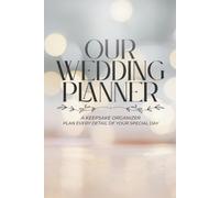 Our Wedding Planner: A Keepsake Organizer - Plan every detail of your special day with guided pages to help you stay organized and reduce stress.