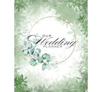Our Wedding Planner: Includes Checklists, Budget Tracker, Guest Lists & Seating Charts