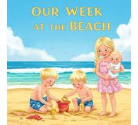 Our Week At The Beach