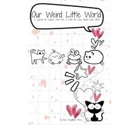 Our Weird Little World: A Journal for Couples Who Are A Little Bit Crazy About Each Other