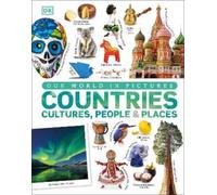 Our World in Pictures: Countries, Cultures, People & Places (Tapa dura)