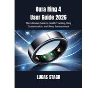 Oura Ring 4 User Guide 2026: The Ultimate Guide to Health Tracking, Ring Customization, and Sleep Enhancement