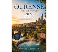 OURENSE GUIA DE VIAGEM 2026