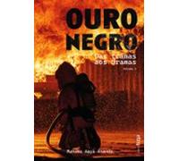 Ouro Negro: Das Tramas Aos Dramas (ebook)