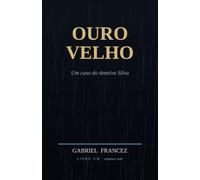 Ouro Velho: Um caso do detetive Silva