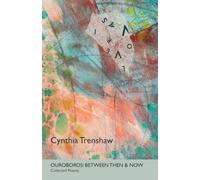 Ouroboros - Between Then & Now: Collected Poems