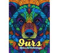 Ours Livre de Coloriage : Magnifiques mandalas animaux complexes pour la relaxation et la créativité: Découvrez plus de 60 pages de mandalas uniques ... le stress et colorier en pleine conscience.