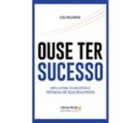 Ouse Ter Sucesso (ebook)