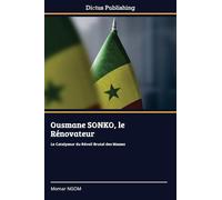 Ousmane SONKO, le Rénovateur: Le Catalyseur du Réveil Brutal des Masses