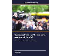 Ousmane Sonko: L'homme qui a retourné la table