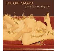 Out Crowd, the - Then I Saw The Holy City