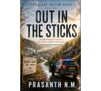 OUT IN THE STICKS ( BOOK ONE OF THE BLACK HOLLOW CASES): People disappear out here. The locals stopped asking why.