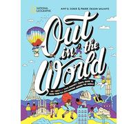 Out in the World: An LGBTQI and Friends!) Travel Guide to More Than 100 Destinations Around the World