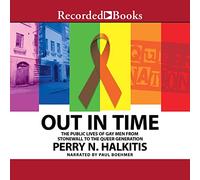 Out In Time: From Stonewall to Queer: How Gay Men Came of Age Across the Generations