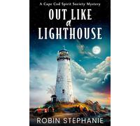 Out Like a Lighthouse: A Cape Code Spirit Society Mystery