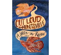 Out Loud HSV: A Year in Review 2025