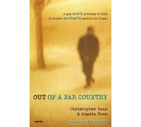 Out of a Far Country: A Gay Son's Journey to God. A Broken Mother's Search for Hope.