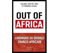 Out of Africa: Chronique du divorce franco-africain