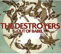 Out Of Babel by The Destroyers (2009) Audio CD
