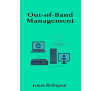 Out-of-Band Management: KVM over IP, iLO, and Remote Console Access