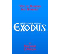 OUT OF BONDAGE INTO BONDAGE: verse by verse notes on Exodus: 36 (Verse by Verse notes on the Bible)