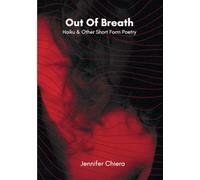 Out Of Breath: Haiku & Other Short Form Poetry