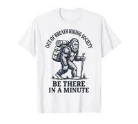 out of Breath Hiking Society Be There In A Minute Sendero Camiseta