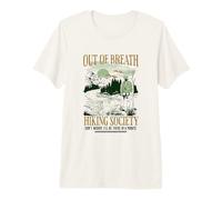 out of Breath Hiking Society, estaré allí en un Minuto, Gracioso Camiseta Premium