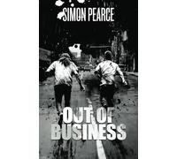 Out of Business: A Final Fix of Violence, Vice, and Vengeance: 3 (The Business Trilogy)